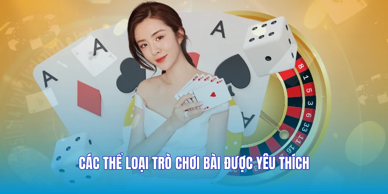 Các thể loại trò chơi bài được yêu thích
